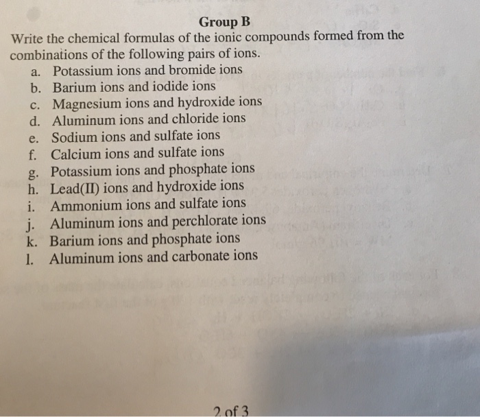Solved Group B Write the chemical formulas of the ionic | Chegg.com