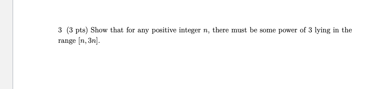 Solved 3 (3 pts) Show that for any positive integer n, there | Chegg.com