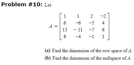 Solved Problem 10 Let 2 4 A 1 6 13 8 1 2 6 5 11 Chegg Com