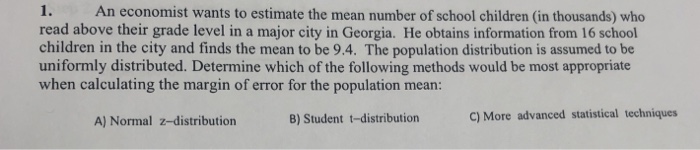 Solved 1. An economist wants to estimate the mean number of | Chegg.com