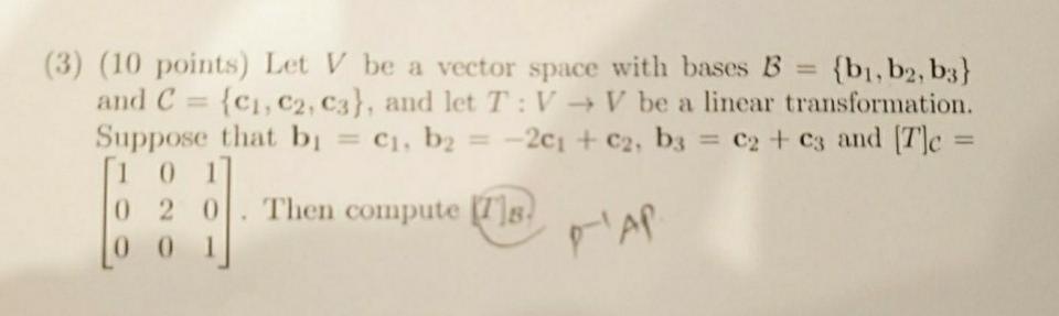 Solved (3) (10 Points) Let V Be A Vector Space With Bases B | Chegg.com