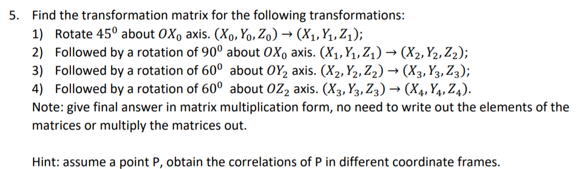 Solved 5. Find the transformation matrix for the following | Chegg.com