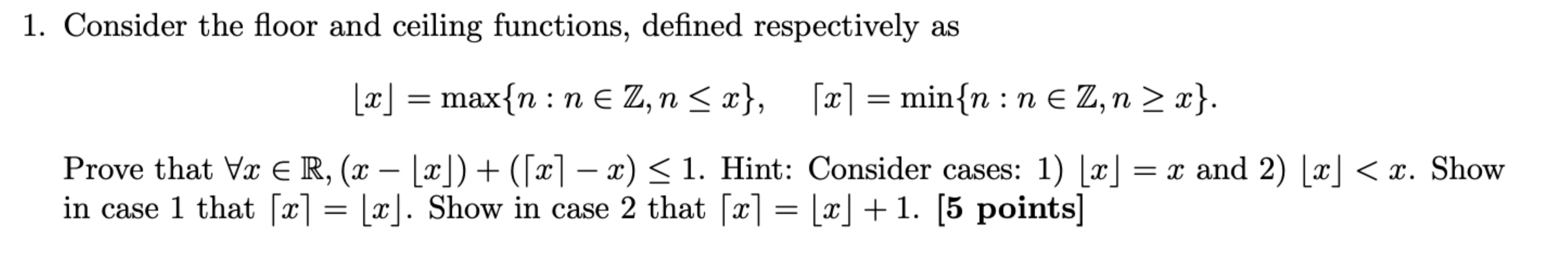 Solved Consider The Floor And Ceiling Functions, Defined | Chegg.com