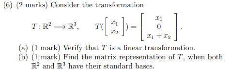 Solved I (6) (2 Marks) Consider The Transformation Ti T:r2 