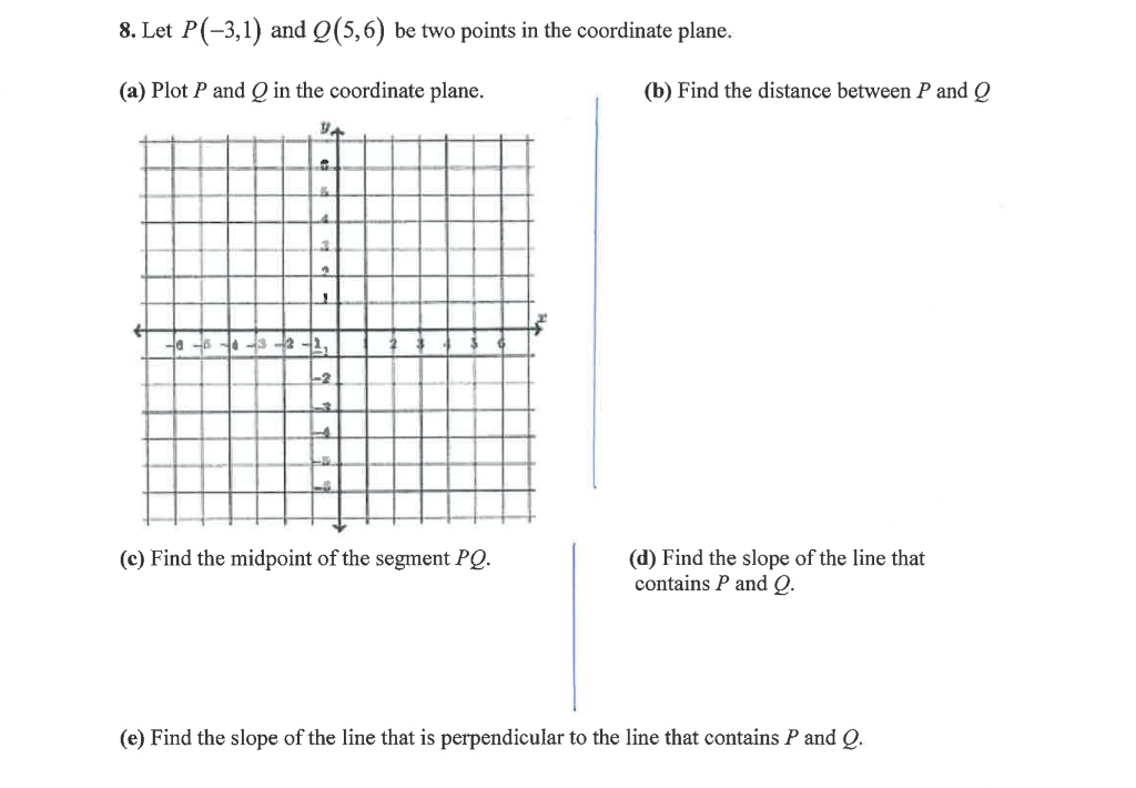 Solved 8. Let P(-3,1) and Q(5,6) be two points in the | Chegg.com