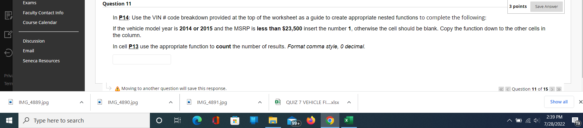 In P14: Use the VIN # code breakdown provided at the top of the worksheet as a guide to create appropriate nested functions t