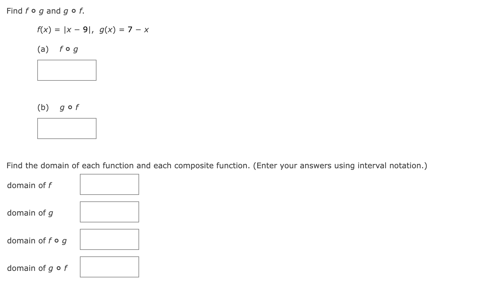 Solved Find F∘g And G∘f F X ∣x−9∣ G X 7−x A F∘g B G∘f