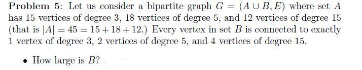 Solved Problem 5: Let us consider a bipartite graph G = | Chegg.com