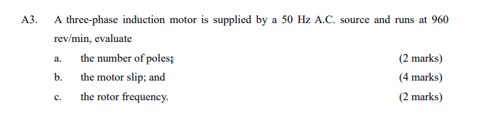Solved A3. a. A three-phase induction motor is supplied by a | Chegg.com