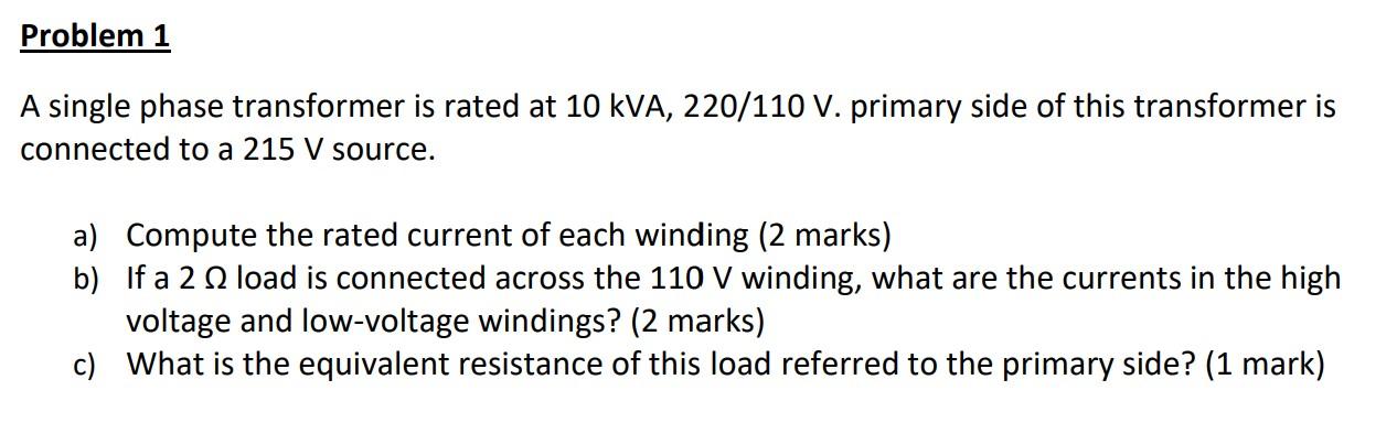 Solved A single phase transformer is rated at 10 kVA, | Chegg.com