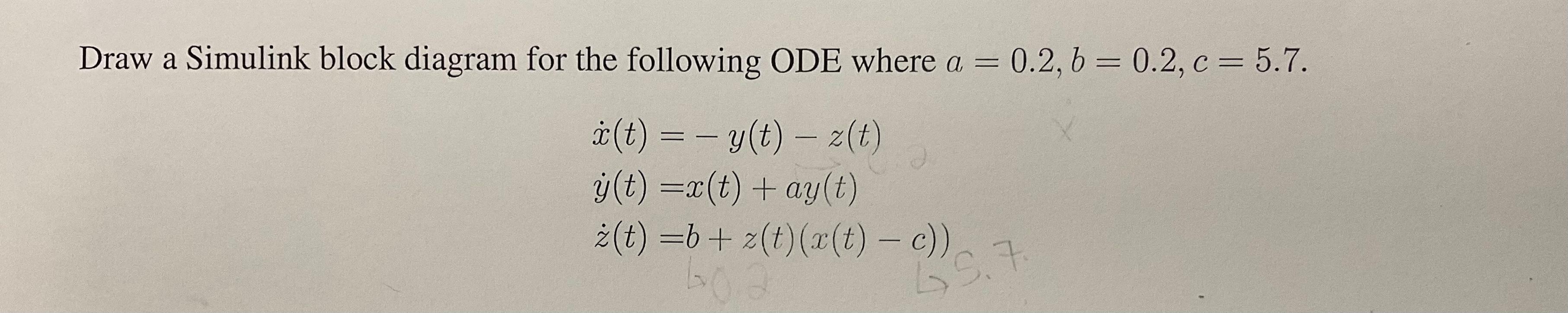 Solved Draw a Simulink block diagram for the following ODE | Chegg.com