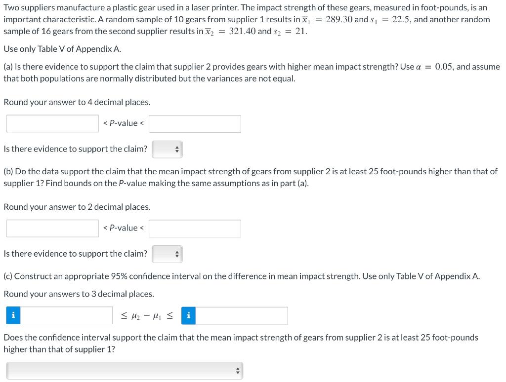 Solved Two suppliers manufacture a plastic gear used in a | Chegg.com