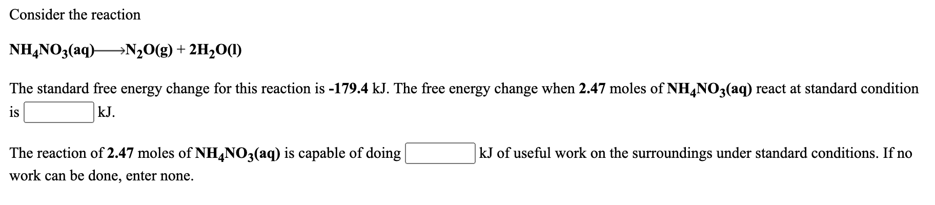 Solved Consider the reaction NH4NO3(aq) •N2O(g) + 2H2O(1) | Chegg.com