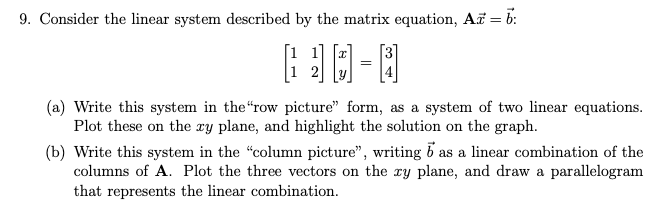 Solved 9. Consider the linear system described by the matrix