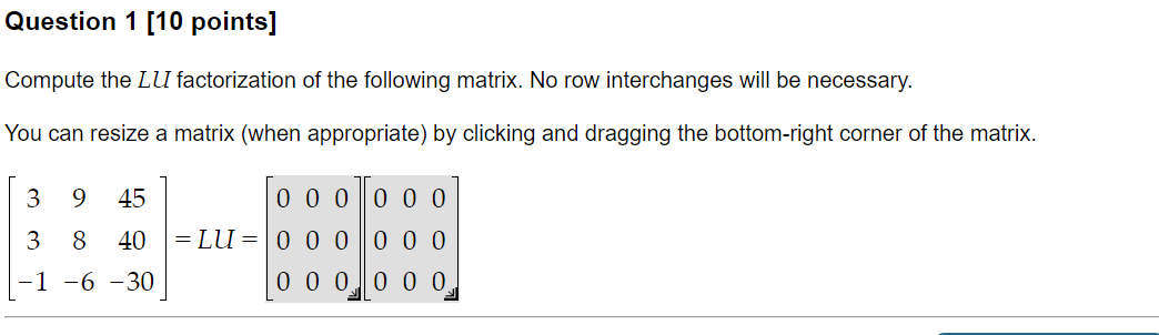 Solved Double check the answer. Matrix CAN be resized bigger | Chegg.com