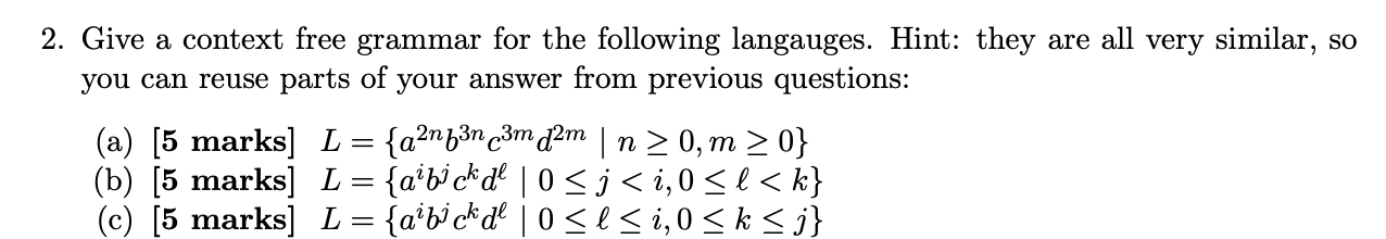 Solved 2. Give a context free grammar for the following | Chegg.com