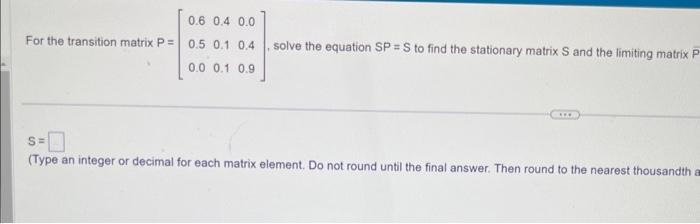 Solved For the transition matrix | Chegg.com