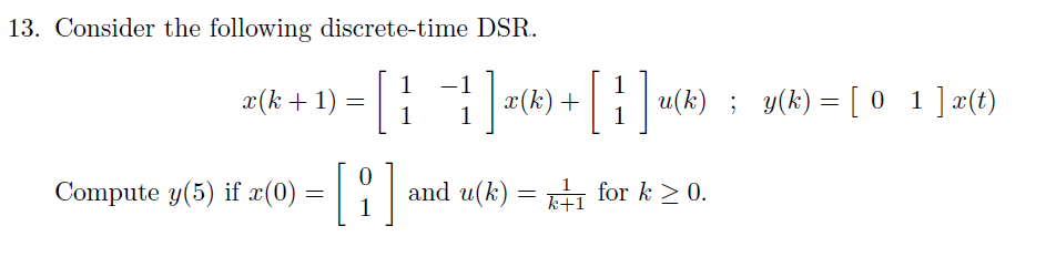 Solved 13. Consider the following discrete-time DSR. | Chegg.com