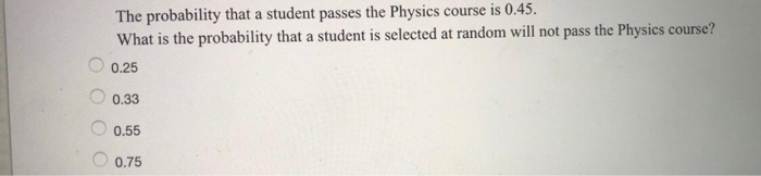 Solved The probability that a student passes the Physics | Chegg.com