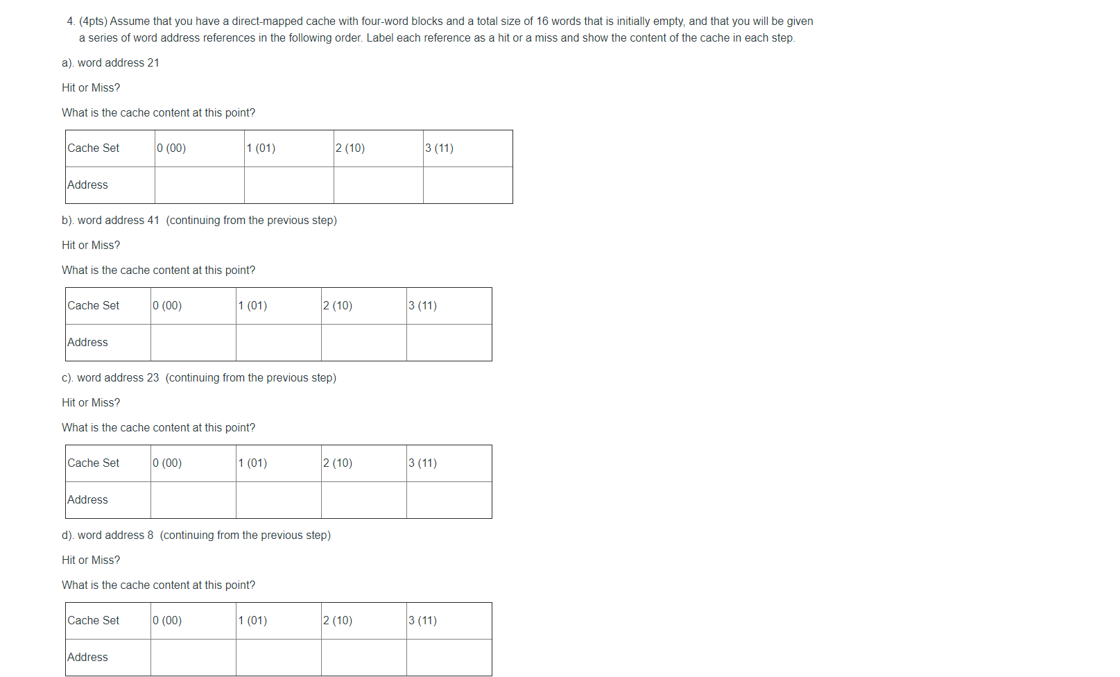 Solved 4. (4pts) Assume that you have a direct-mapped cache | Chegg.com