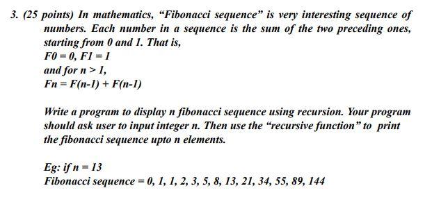 Solved 3. (25 points) In mathematics, "Fibonacci sequence" | Chegg.com