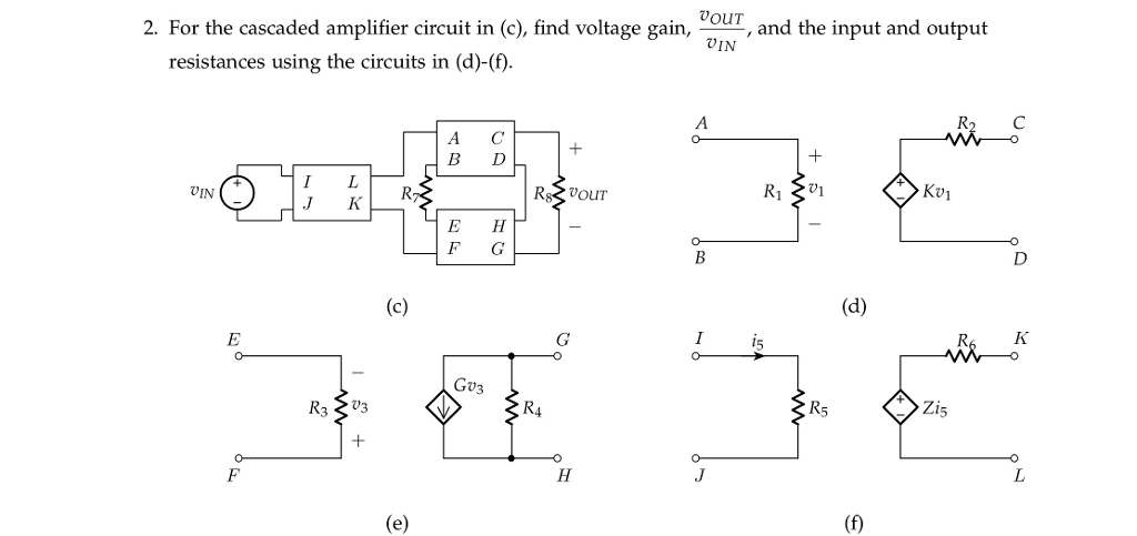 Solved voUT 2. For the cascaded amplifier circuit in (c), | Chegg.com