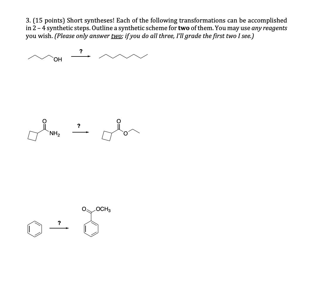 Solved 3. (15 Points) Short Syntheses! Each Of The Following | Chegg.com