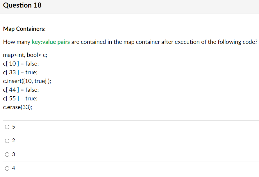 Solved Question 18 Map Containers: How many key:value pairs | Chegg.com