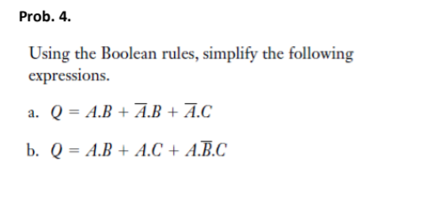 Solved Prob. 4. Using the Boolean rules, simplify the | Chegg.com