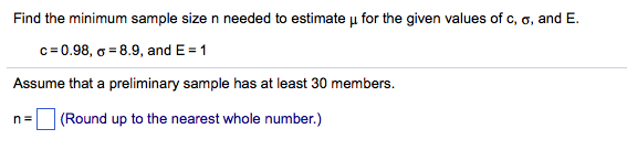 Solved Find the minimum sample size n needed to estimate for | Chegg.com