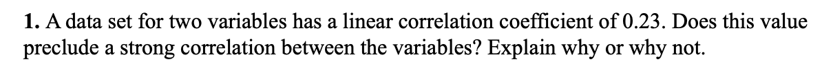 Solved 1. A data set for two variables has a linear | Chegg.com
