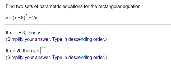 Solved Find Two Sets Of Parametric Equations For The | Chegg.com