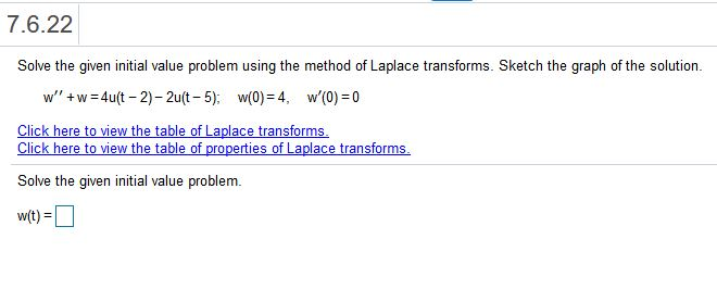 Solved 7.6.22 Solve the given initial value problem using | Chegg.com