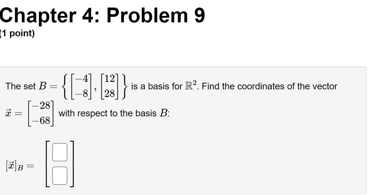 Solved Chapter 4: Problem 9 (1 Point) 12 The Set B A Basis | Chegg.com