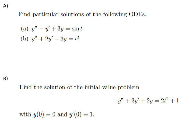 Solved A) Find particular solutions of the following ODES. | Chegg.com