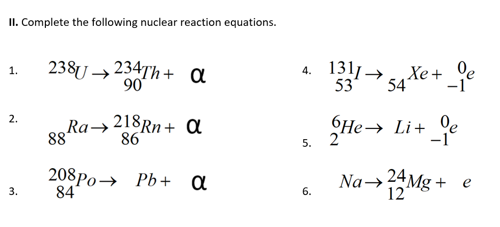 Solved II. Complete The Following Nuclear Reaction | Chegg.com