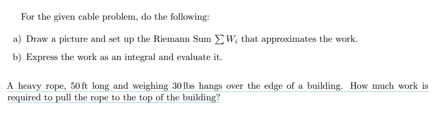 Solved For the given cable problem, do the following: a) | Chegg.com
