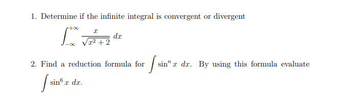 Solved 1. Determine if the infinite integral is convergent | Chegg.com