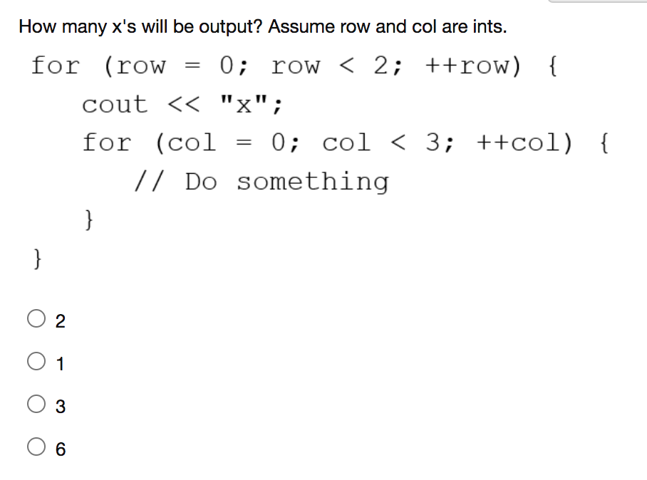 Solved How many x's will be output? Assume row and col are | Chegg.com