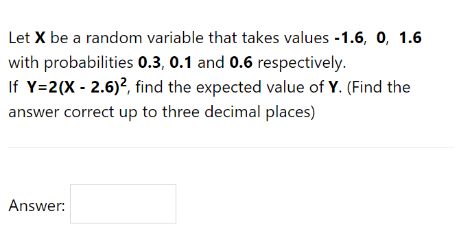 Solved Let X be a random variable that takes values -1.6, 0, | Chegg.com