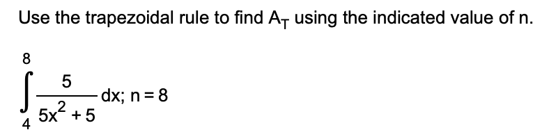 Solved Use The Trapezoidal Rule To Find AT Using The | Chegg.com