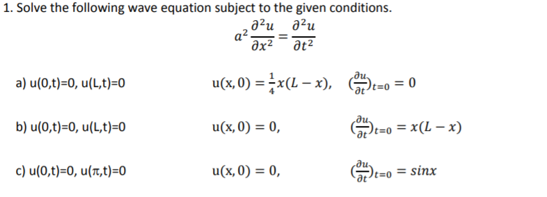 Solved 1. Solve the following wave equation subject to the | Chegg.com