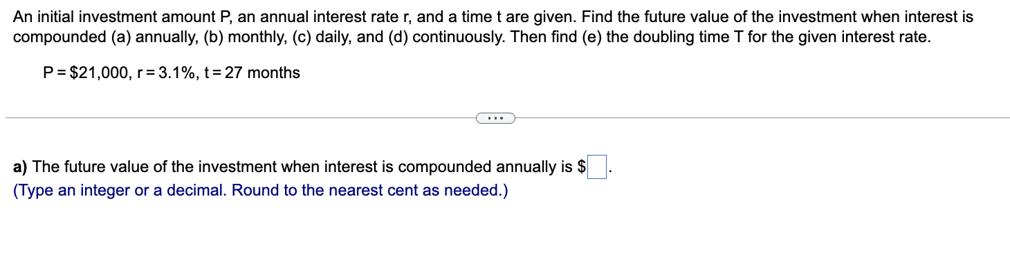 Solved An initial investment amount P, an annual interest | Chegg.com