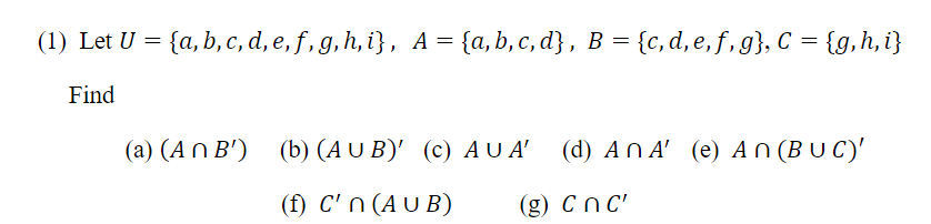 Solved (1) Let U = {a,b,c, D, E, F, G, H, I}, A = {a,b,c,d}, | Chegg.com