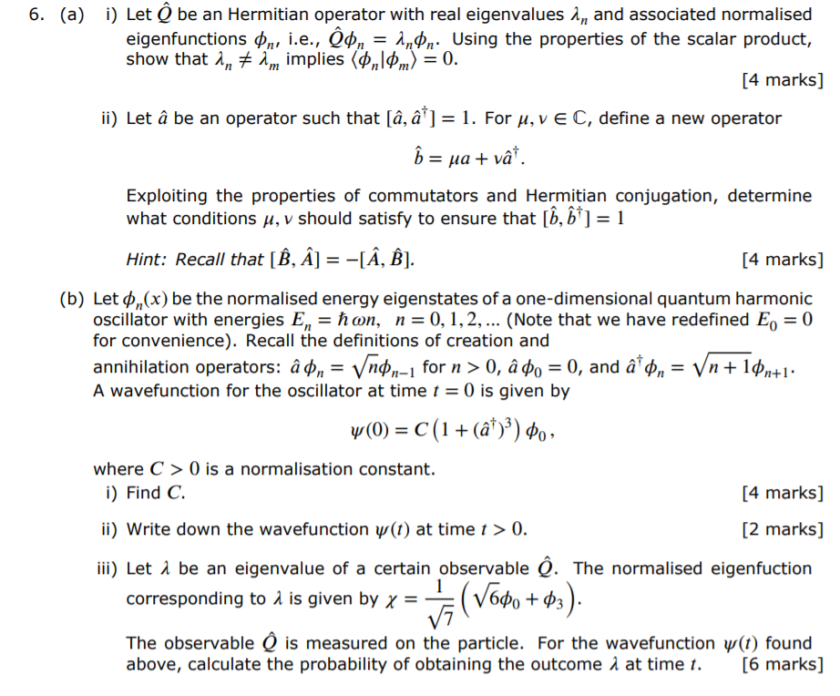 Solved 6 A I Let ộ Be An Hermitian Operator With Real Chegg Com