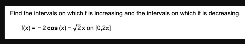 Solved Find the intervals on which f ﻿is increasing and the | Chegg.com