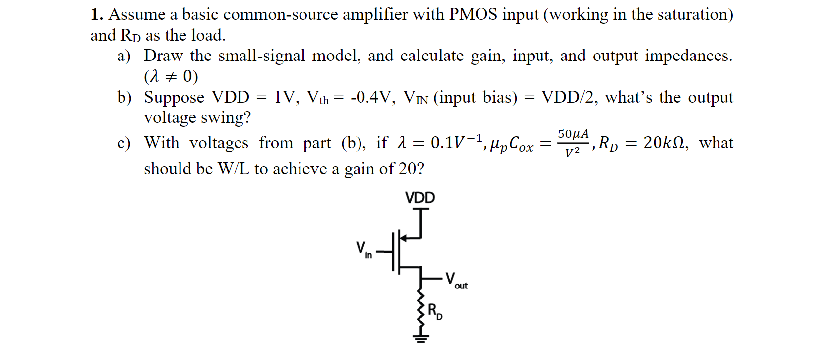 Solved 1. Assume a basic commonsource amplifier with PMOS