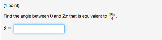 Solved (1 point) Find the angle between 0 and 21 that is | Chegg.com