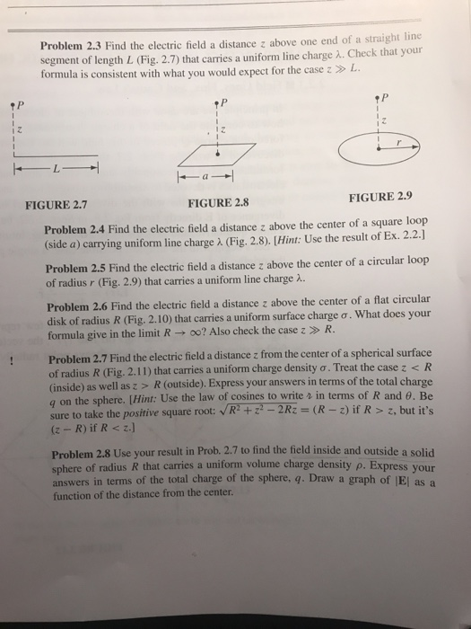 Solved Problem 2.3 Find the electric field a distance z | Chegg.com