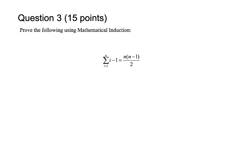 Solved Question 3 15 Points Prove The Following Using Chegg